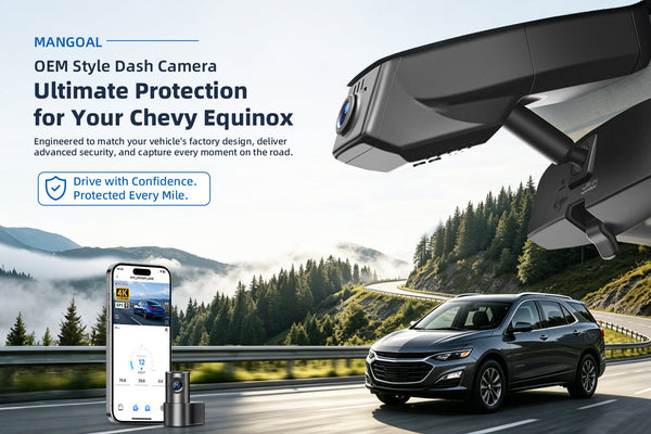 Mangoal factory-fit dash cam for Chevy Equinox. Support premium 4K video performance. Features WiFi & app control, GPS tracking, motion detection, and reliable vehicle protection.